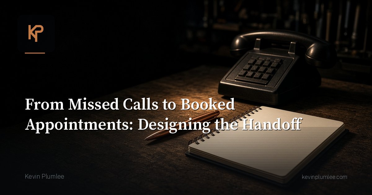 From Missed Calls to Booked Appointments: Designing the Handoff