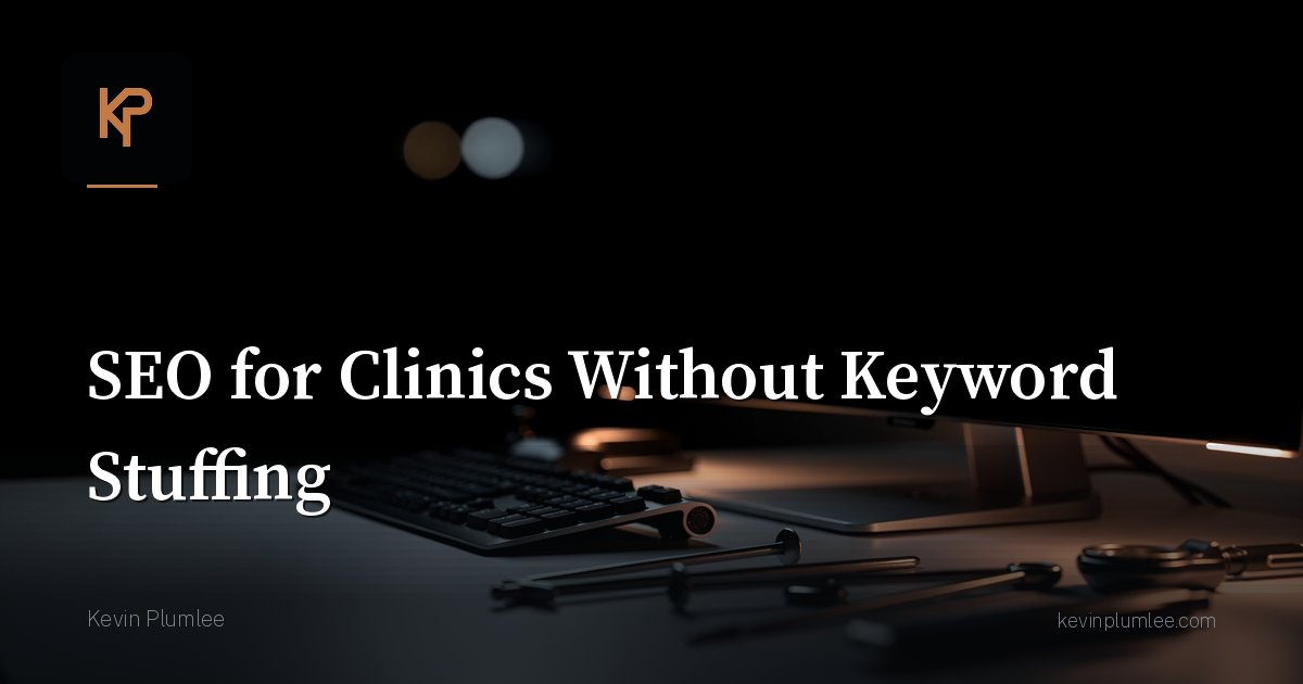 SEO for Clinics Without Keyword Stuffing