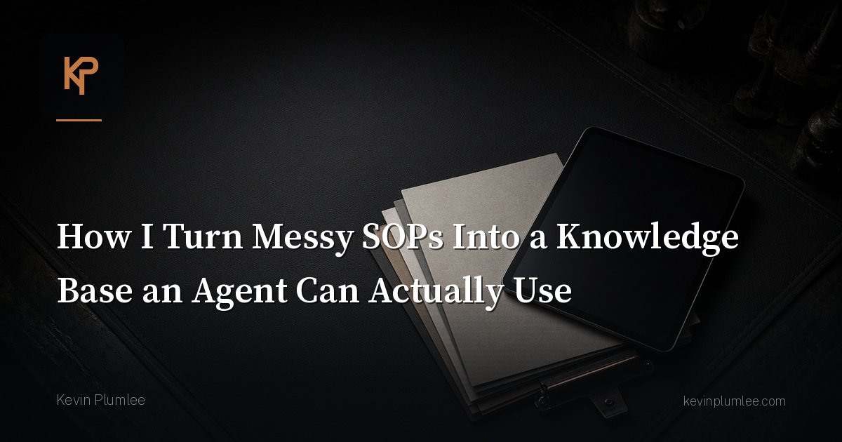 How I Turn Messy SOPs Into a Knowledge Base an Agent Can Actually Use