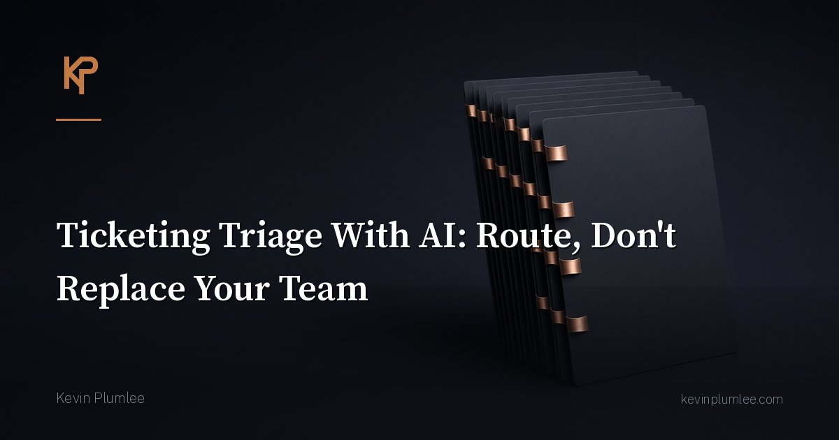 Ticketing Triage With AI: Route, Don’t Replace Your Team